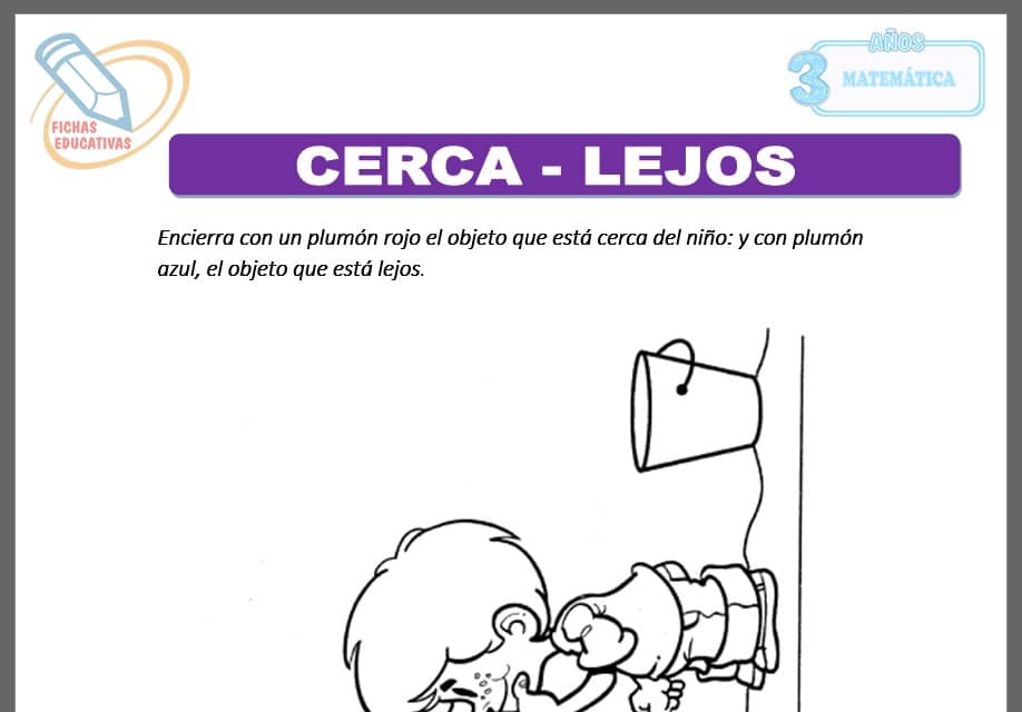 Cerca - lejos para tres años Cerca - lejos para tres años