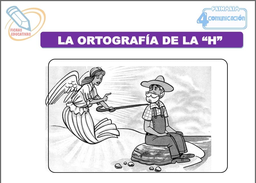 La ortografía de la “H” para cuarto de primaria
